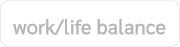 work/life balance