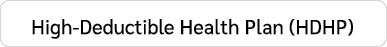 High Deductible Health Plan (HDHP)