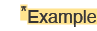 *Example