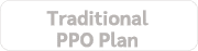 Traditional PPO Plan